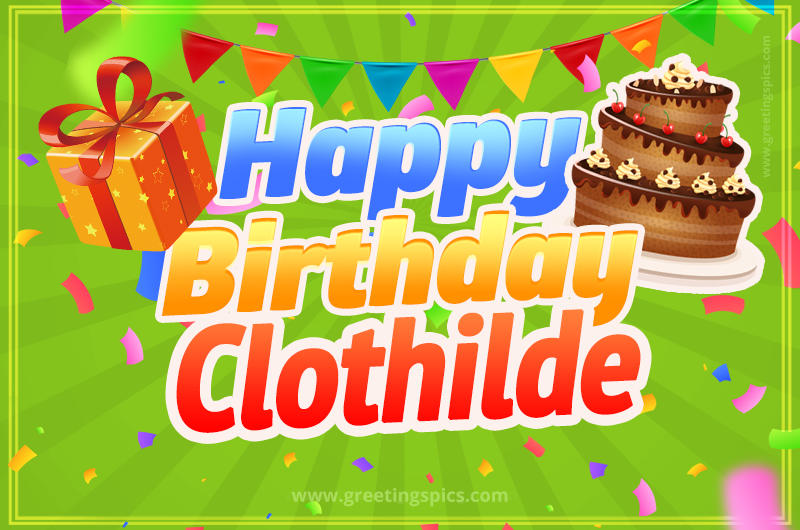 Happy Birthday Clothilde picture with flags, chocolate cake and gift box