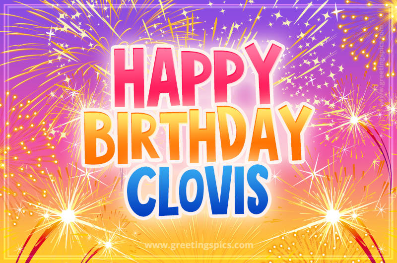 Happy Birthday Clovis Picture with fireworks