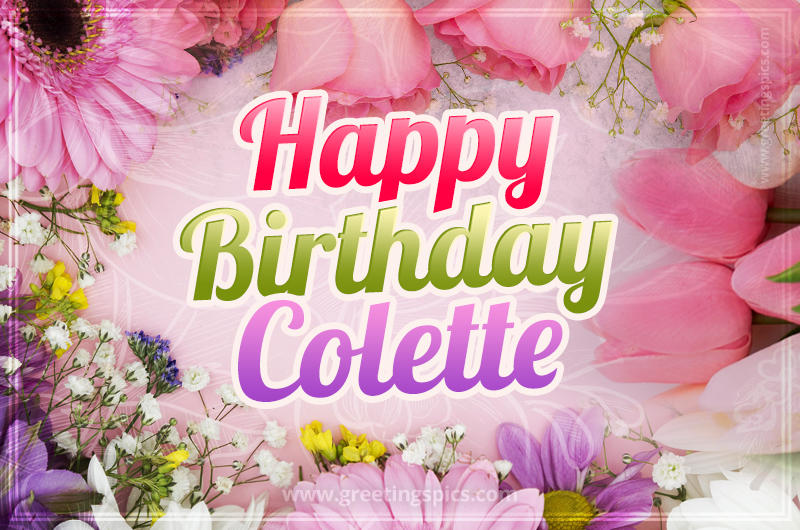 Happy Birthday Colette Picture with beautiful flowers