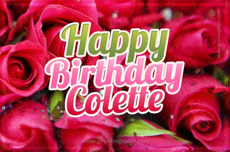 Happy Birthday Colette beautiful Image with red roses