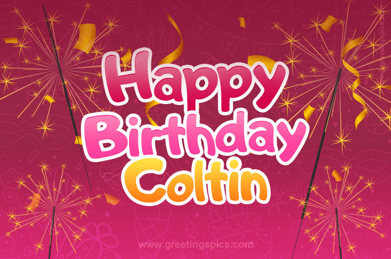 Happy Birthday Coltin Image with sparklers