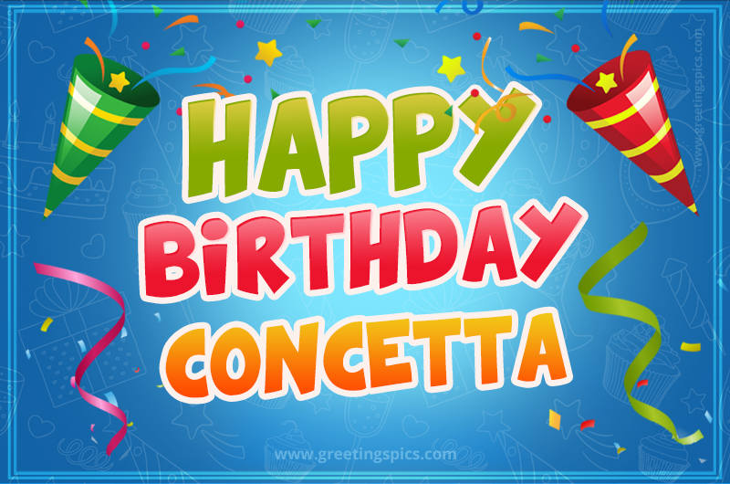 Happy Birthday Concetta picture with confetti and party poppers