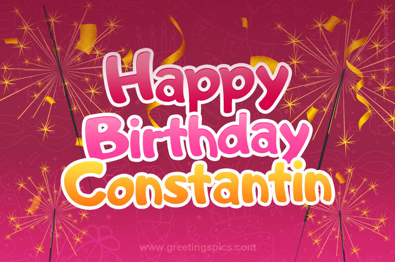 Happy Birthday Constantin Image with sparklers