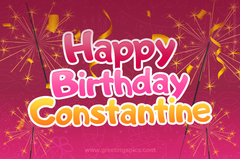 Happy Birthday Constantine Image with sparklers