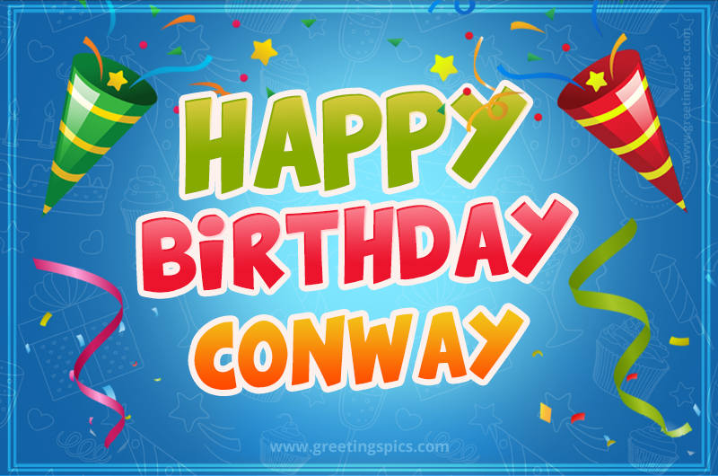 Happy Birthday Conway picture with confetti and party poppers