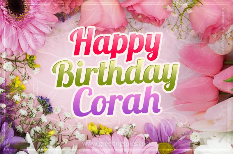 Happy Birthday Corah Picture with beautiful flowers