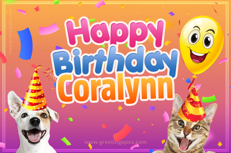 Happy Birthday Coralynn Funny Image with cat and dog