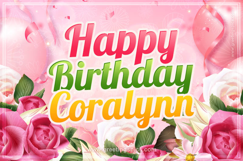 Image with gentle pink background and flowers Happy Birthday Coralynn