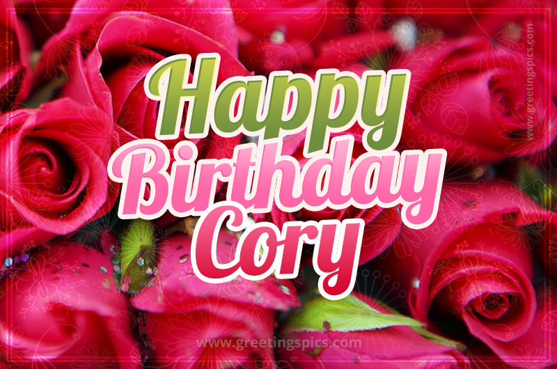 Happy Birthday Cory beautiful Image with red roses