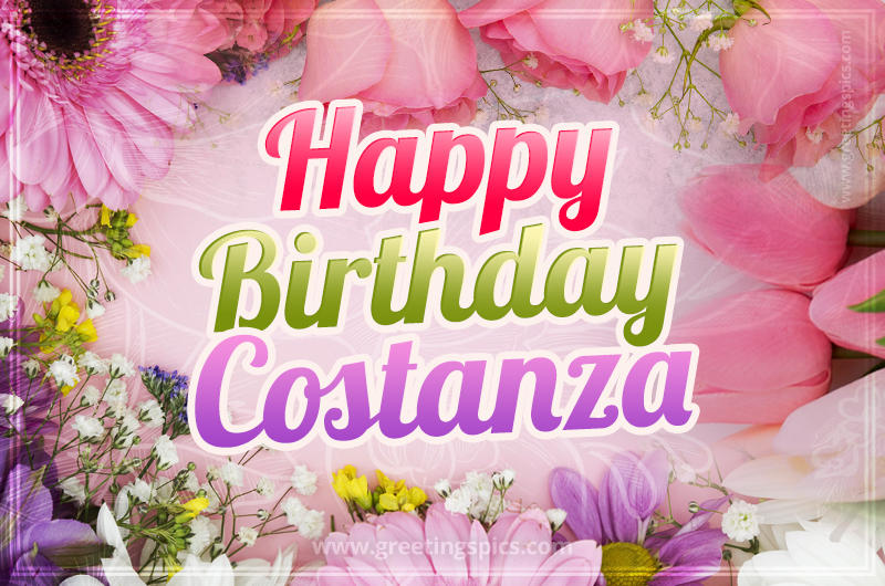 Happy Birthday Costanza Picture with beautiful flowers