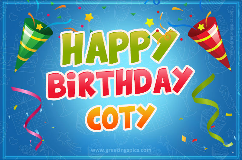 Happy Birthday Coty picture with confetti and party poppers