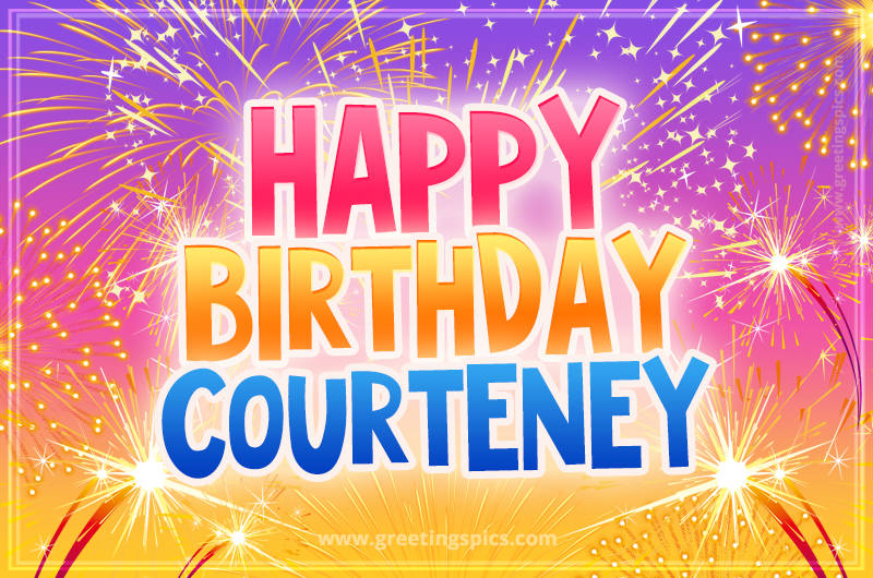 Happy Birthday Courteney Picture with fireworks