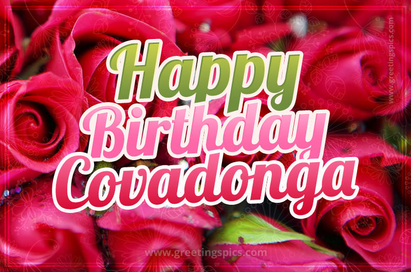 Happy Birthday Covadonga beautiful Image with red roses