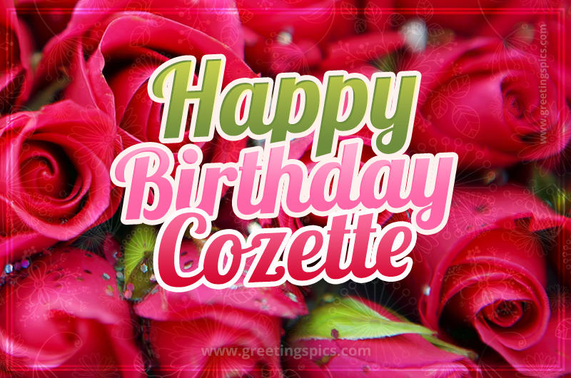 Happy Birthday Cozette beautiful Image with red roses