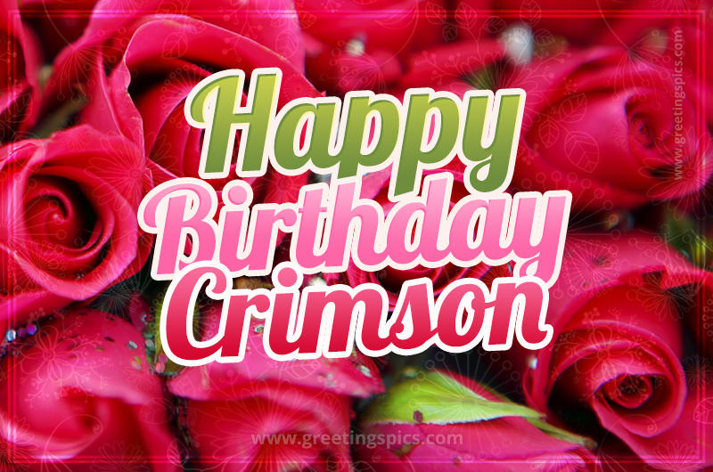 Happy Birthday Crimson beautiful Image with red roses