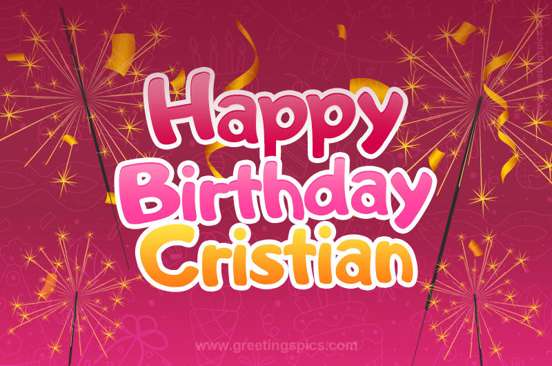 Happy Birthday Cristian Image with sparklers