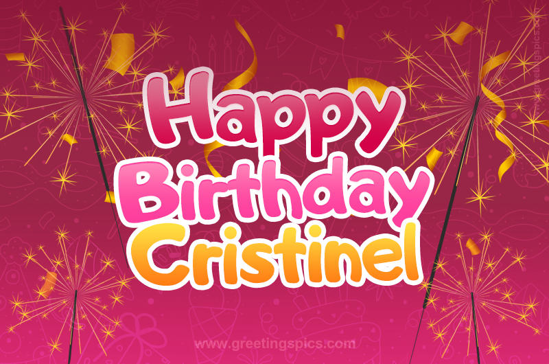 Happy Birthday Cristinel Image with sparklers