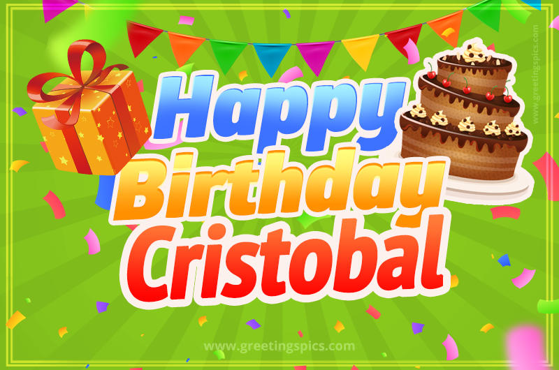 Happy Birthday Cristobal picture with flags, chocolate cake and gift box