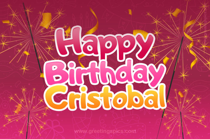 Happy Birthday Cristobal Image with sparklers