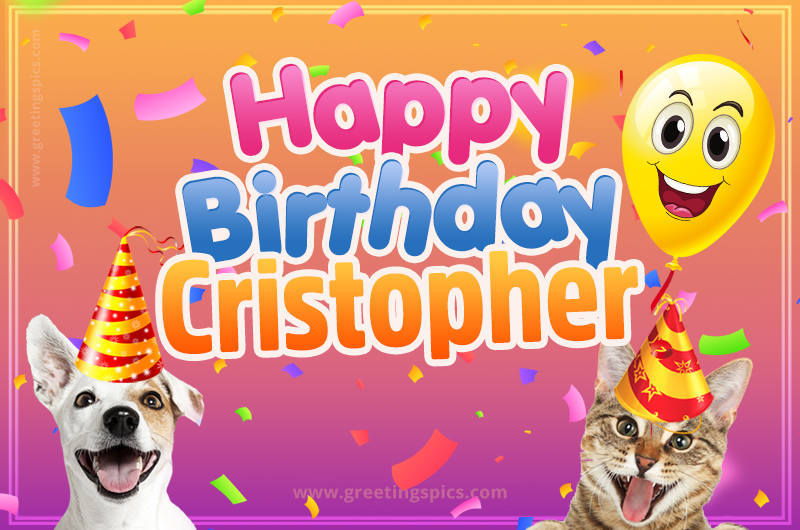 Happy Birthday Cristopher Funny Image with cat and dog