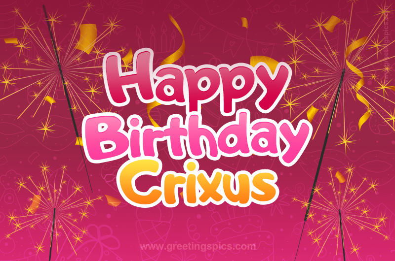 Happy Birthday Crixus Image with sparklers