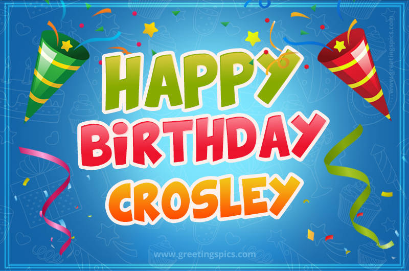 Happy Birthday Crosley picture with confetti and party poppers