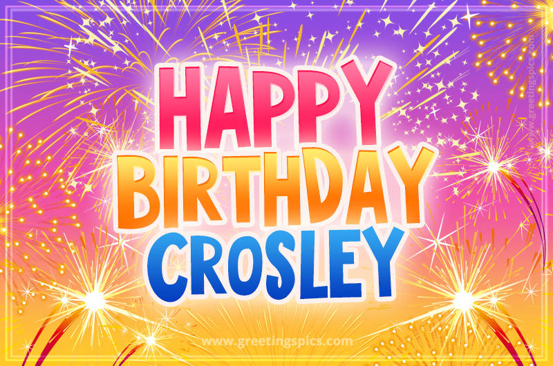 Happy Birthday Crosley Picture with fireworks