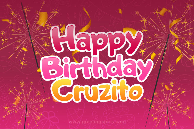 Happy Birthday Cruzito Image with sparklers