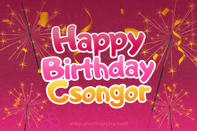 Happy Birthday Csongor Image with sparklers