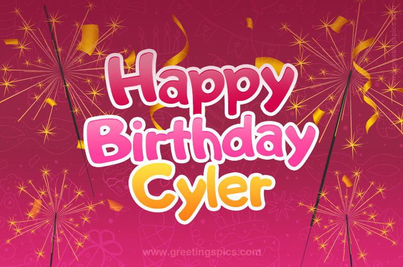 Happy Birthday Cyler Image with sparklers