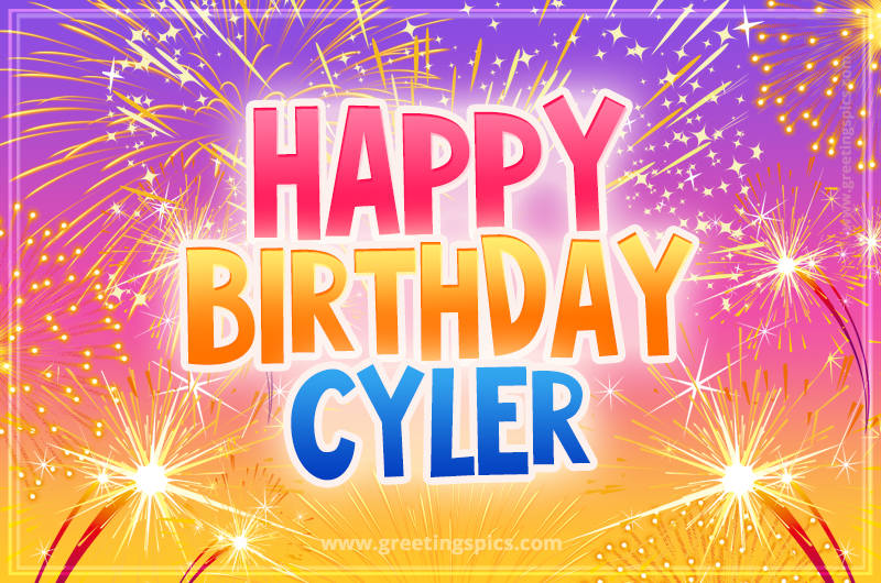 Happy Birthday Cyler Picture with fireworks