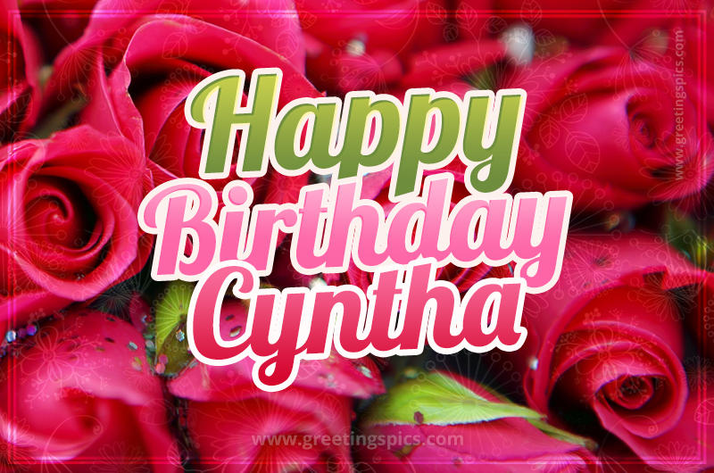 Happy Birthday Cyntha beautiful Image with red roses