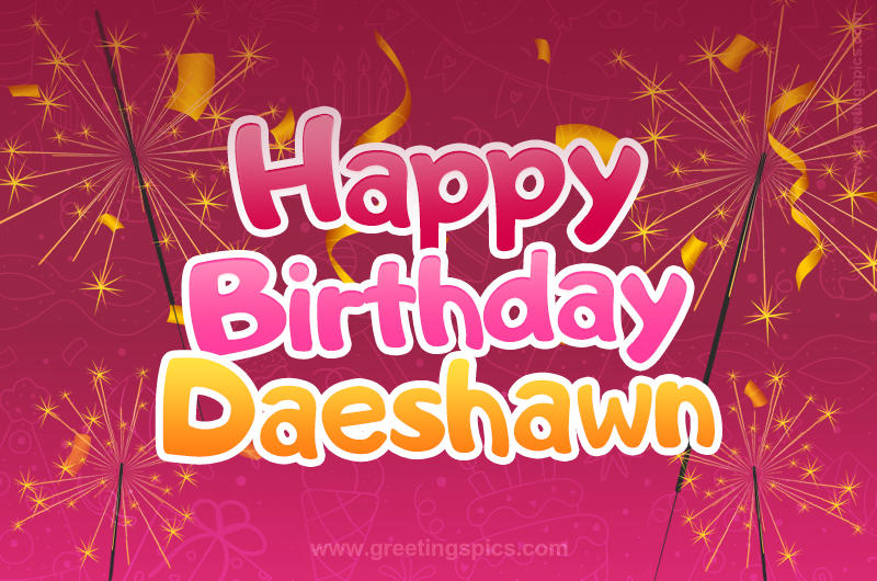 Happy Birthday Daeshawn Image with sparklers