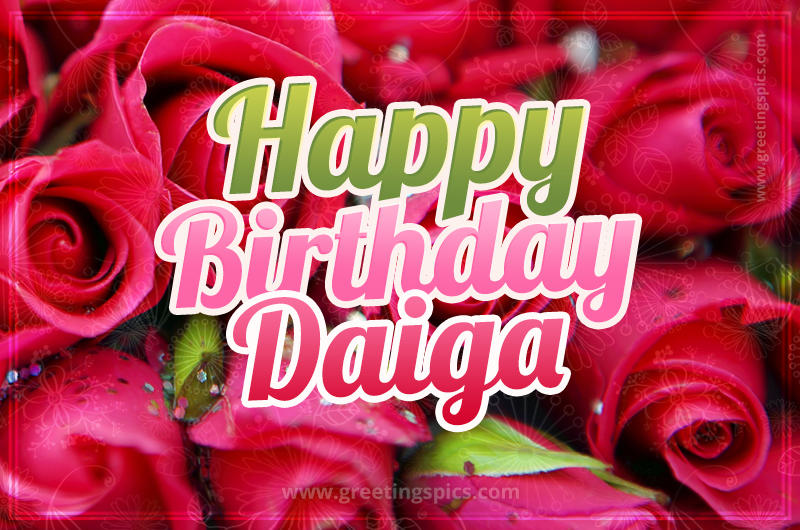 Happy Birthday Daiga beautiful Image with red roses