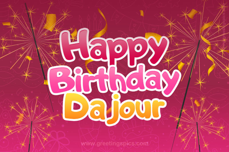 Happy Birthday Dajour Image with sparklers