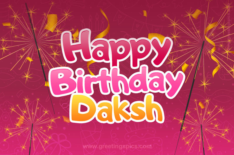 Happy Birthday Daksh Image with sparklers