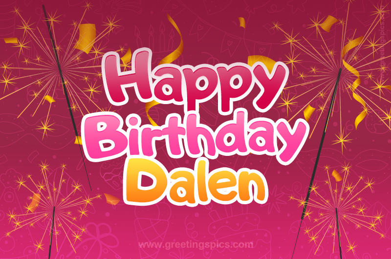 Happy Birthday Dalen Image with sparklers