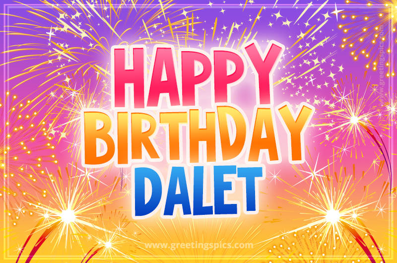 Happy Birthday Dalet Picture with fireworks