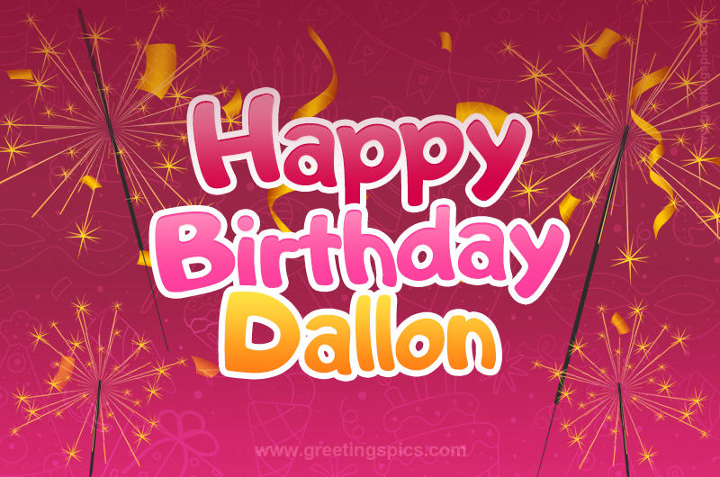 Happy Birthday Dallon Image with sparklers