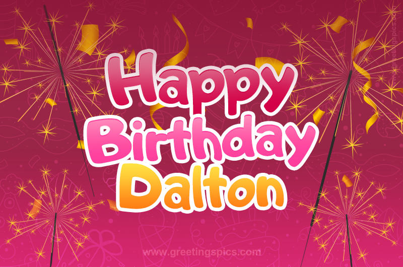 Happy Birthday Dalton Image with sparklers