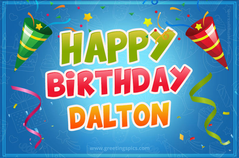 Happy Birthday Dalton picture with confetti and party poppers