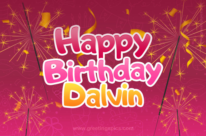 Happy Birthday Dalvin Image with sparklers