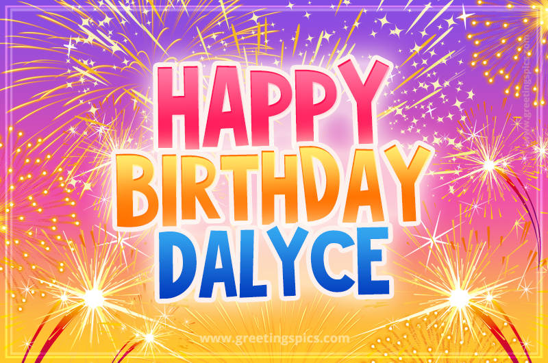 Happy Birthday Dalyce Picture with fireworks