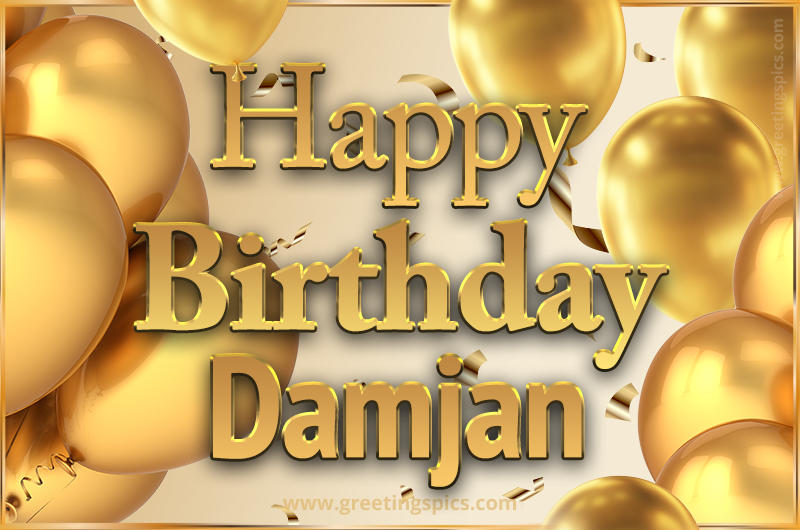 Happy Birthday Damjan Card with golden confetti and balloons