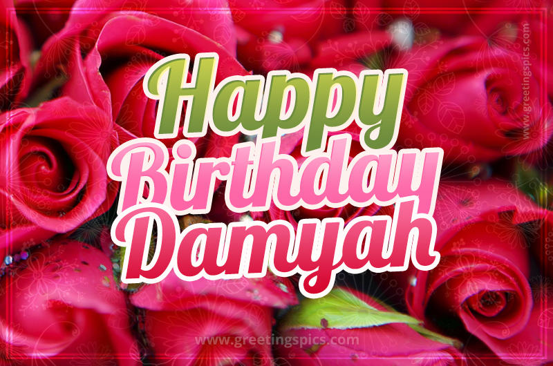 Happy Birthday Damyah beautiful Image with red roses