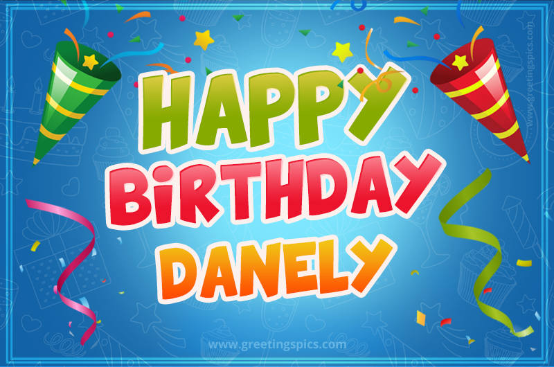 Happy Birthday Danely picture with confetti and party poppers