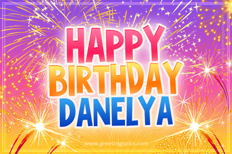 Happy Birthday Danelya Picture with fireworks