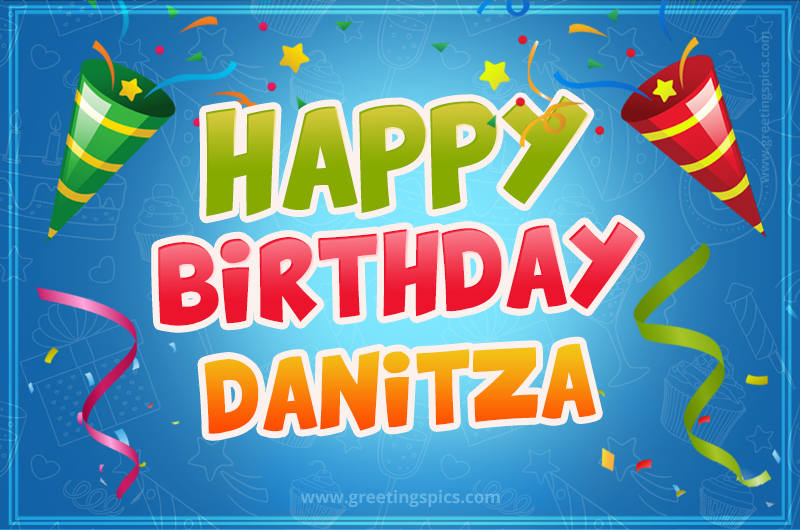 Happy Birthday Danitza picture with confetti and party poppers