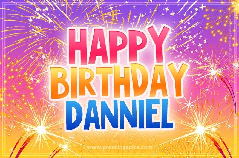 Happy Birthday Danniel Picture with fireworks