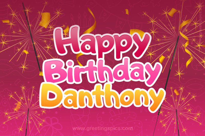 Happy Birthday Danthony Image with sparklers